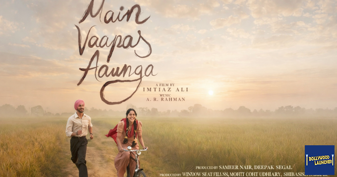 Imtiaz Ali Announces ‘Main Vaapas Aaunga ’ Starring Diljit Dosanjh; Poster Promises a Heartwarming Ride
