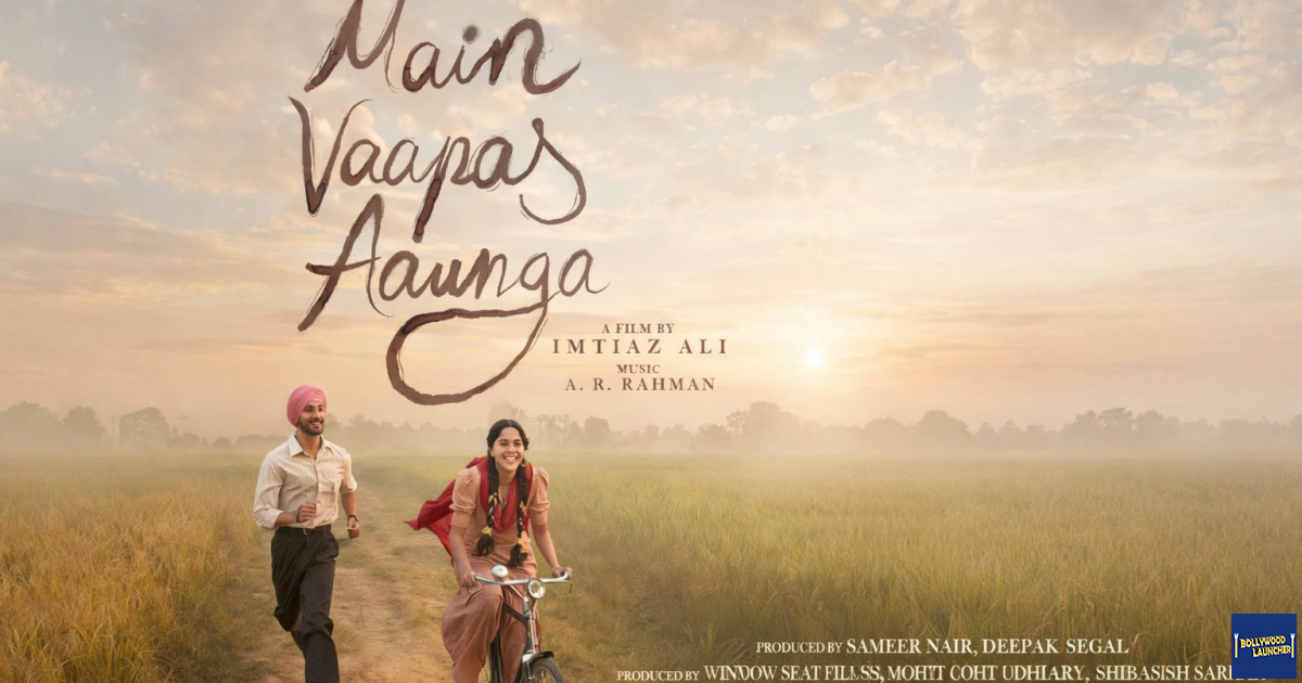 Imtiaz Ali Announces ‘Main Vaapas Aaunga ’ Starring Diljit Dosanjh; Poster Promises a Heartwarming Ride