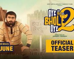 Oye Bhole Oye 2 (Movie Teaser) Jagjeet Sandhu | New Punjabi Movie 2026 | Movie in Cinemas 12th June Credit: YouTube Channel OF GeetMP3