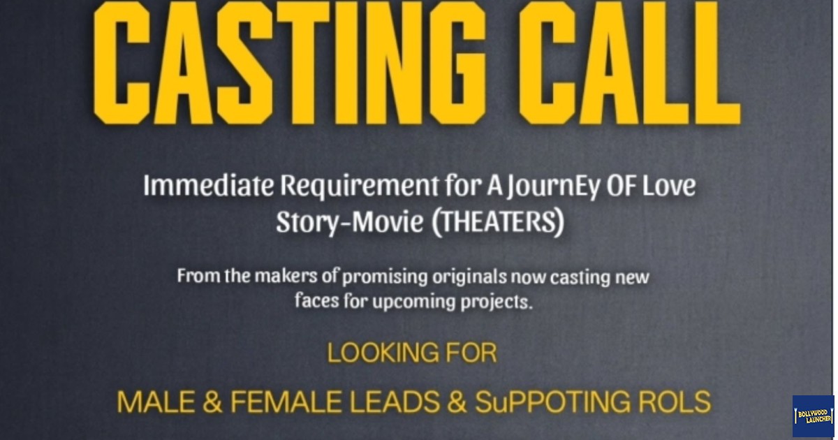 Requirement For A journey OF LOVE Story Movie