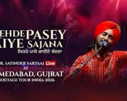 Kehde Pasey Jaiye Sajana (LIVE) |  Dr. Satinder Sartaaj | Ahmedabad | Heritage Tour India 2026 Credit Youtube Channel OF Satinder Sartaaj