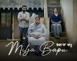 Milja Bapu | Official Video | Navi Bawa | Jass Gill | Anmol Sidhu | New Punjabi Songs 2026 Credit: YouTube Channel of Navi Bawa Music